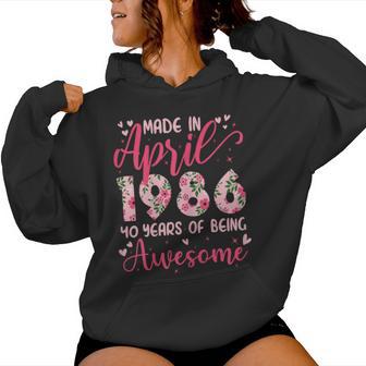 Avril 1986 Cool Cadeau Anniversaire 40 Ans Pour S Sweat à capuche femme - Cadeauxyz