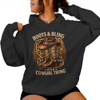Boots And Bling Its A Cowgirl Thing Rodeo Love Country Girls Women Hoodie - Thegiftio UK