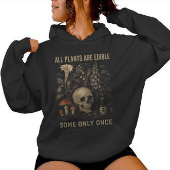 Botany All Plants Are Edible Some Only Once Women Women Hoodie - Monsterry
