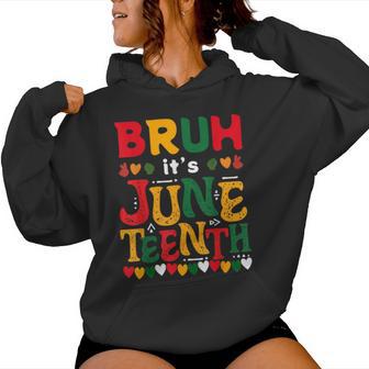 Bruh It's Junenth 1865 Celebrating African Kids Women Hoodie - Thegiftio UK