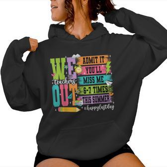 Bruh We Out Teachers Admit It You'll Miss Me 6 7 Times Bruh Women Hoodie - Thegiftio