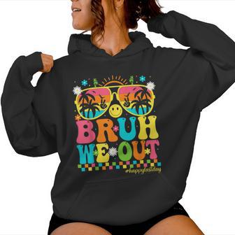 Bruh We Out Teachers Summer Groovy Happy Last Day Of School Women Hoodie - Thegiftio UK