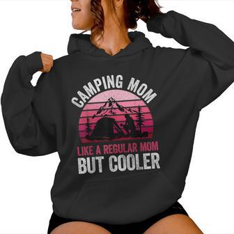 Camping Mom Like A Regular Mom But Cooler Mother's Day Women Hoodie - Thegiftio UK