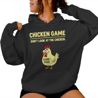 Chicken Game Don't Look At The Chicken Chicken Joke Women Hoodie - Thegiftio UK
