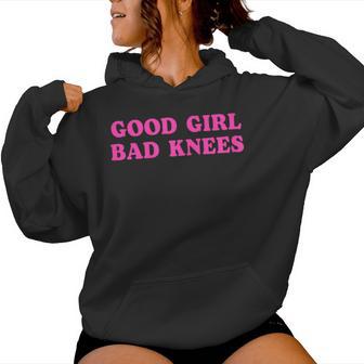 Citation Humoristique Good Girl Bad Knees Pour Filles Et S Sweat à capuche femme - Cadeauxyz