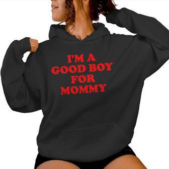 Citazione Divertente I'm A Good Boy For Mommy Felpa con cappuccio da donna - Novitaregali