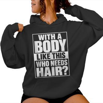 Con Un Cuerpo Como Este Calvoin Pelo Divertido Humor De Gimnasio Broma De Papá In Mangas Sudadera con capucha para mujer - Regaloses