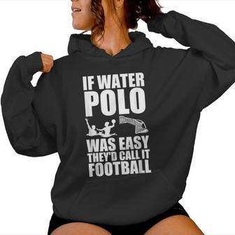 Cool Water Polo Deportes Amante De Los Hombres Es Sudadera con capucha para mujer - Regaloses
