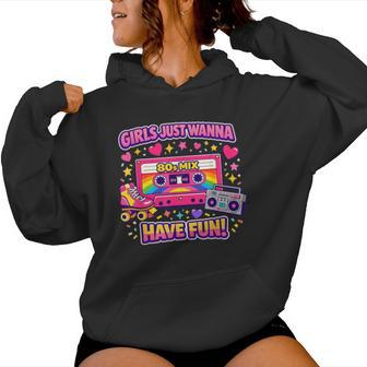 Cute Girls Just Wanna Have Fun Disfraz De Fiesta De Los Años 80 Sudadera con capucha para mujer - Regaloses