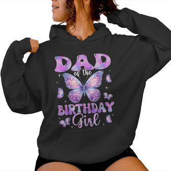 Dad Of The Birthday Girl Butterfly Family Matching Women Hoodie - Thegiftio UK