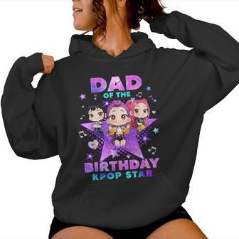 Dad Of The K-Pop Birthday Girls Korean Music Lovers Women Hoodie | Seseable UK