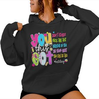 You Got This Don't Stress Rock The Test Day Teacher Students Women Hoodie - Thegiftio UK