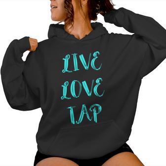 Équipe De Danse À Claquettes Live Love Tap Dancing Costume Dancer Sweat à capuche femme - Cadeauxyz