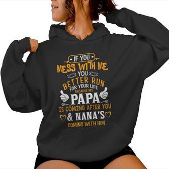 If You Mess With Me My Papa And Nana Is Coming Women Hoodie - Thegiftio UK