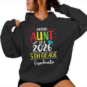 Proud Aunt Of A Class Of 2026 5Th Grade Graduate Women Hoodie - Thegiftio UK