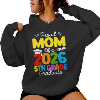 Proud Mom Of A Class Of 2026 5Th Grade Graduate Mother Women Hoodie | Seseable UK