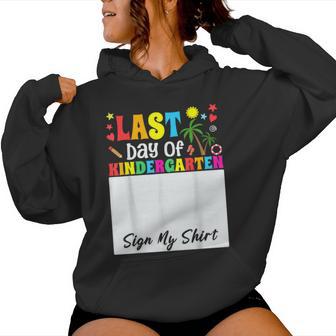 Student School Girl Last Day Of Kindergarten Sign My Women Hoodie - Thegiftio UK