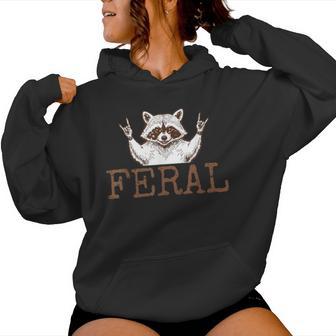 Unhinged And Feral Raccoon Cute Feral Girl Racoon Women Hoodie - Thegiftio UK