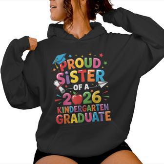 Graduation Proud Sister Of 2026 Kindergarten Graduate Women Hoodie - Monsterry