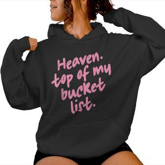 Heaven Top Of My Bucket List Christian Faith Quote Women Hoodie - Thegiftio UK