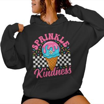 Ice Cream Sprinkle Kindness Ice Cream Lover Girls Boys Women Hoodie - Thegiftio UK