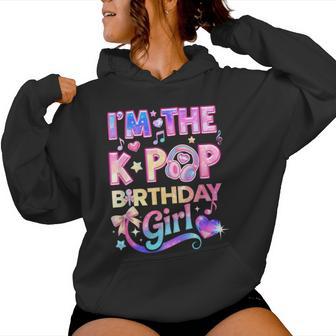 I'm The K-Pop Birthday Girl Korean Music Lovers Women Hoodie | Mazezy