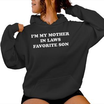 I'm My Mother In Laws Favorite Son Women Hoodie - Thegiftio