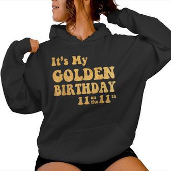 It's My 11Th Golden Birthday 11 Year Old Bday Kids Groovy Women Hoodie - Thegiftio UK