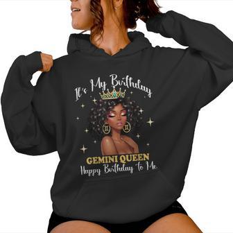 It's My Birthday Gemini Queen Girl Zodiac Sign Women Hoodie | Mazezy