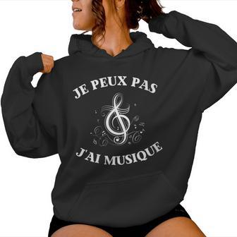 Je Peux Pas J'ai Musique Idée Cadeau Humoristique Musicien Sweat à capuche femme - Cadeauxyz