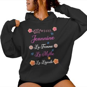 Jeannine Prénom Personnalisable La Le Mythe La Légende Sweat à capuche femme - Cadeauxyz
