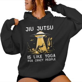 Jiu Jitsu Es Como El Yoga Para Gente Loca Cita Divertida Del Cuello Sudadera con capucha para mujer - Regaloses