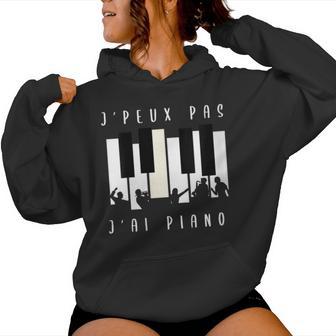 J'peux Pas J'ai Piano Cadeau Instrument De Musique Pianiste Sweat à capuche femme - Cadeauxyz