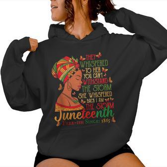 Junenth 1865 Am The Storm Black Black History Month Women Hoodie - Thegiftio UK