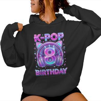 K-Pop 8Th Birthday Kpop Girl 8 Year Old Korean Music Women Hoodie - Thegiftio UK