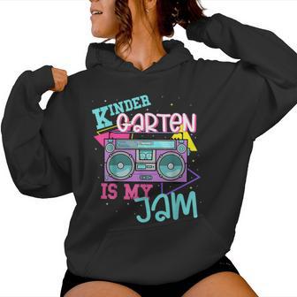 Kindergarten Is My Jam Cute Teacher 80'S 90'S Styl Women Hoodie - Monsterry