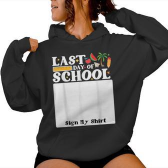Last Day Of School Sign My Student Kids Boys Girls Women Hoodie - Thegiftio UK
