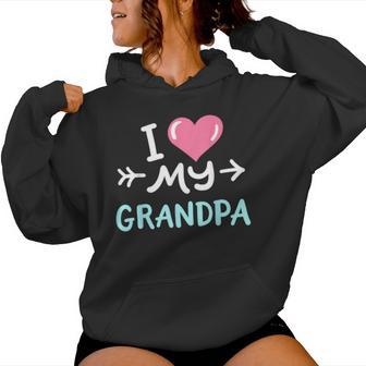 I Love My Grandpa Best Cool Granddads Boys Girls Kids Women Hoodie - Monsterry CA
