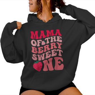 Mama Of The Berry Sweet One Strawberry First Birthday Women Hoodie | Mazezy