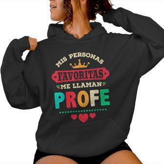 Mis Personas Favoritas Me Llaman Profe Sudadera con capucha para mujer - Regaloses