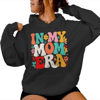 In My Mom Era Mother Women Hoodie | Seseable UK