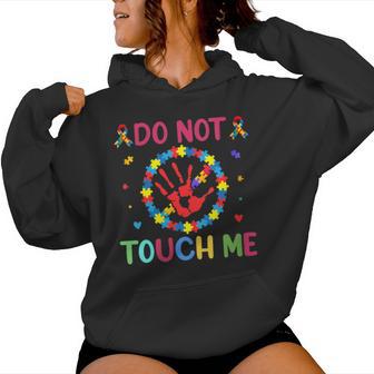 Ne Me Touche Pas Autisme Sweat à capuche femme - Cadeauxyz