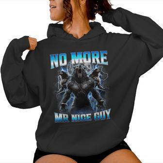 No More Mr Nice Guy Alpha Wolf Meme Werewolf Women Women Hoodie - Thegiftio UK