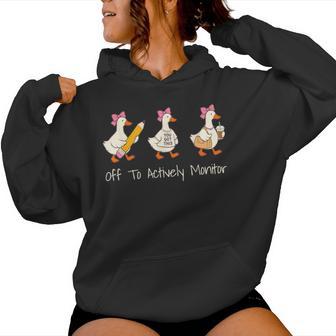 Off To Actively Monitor Test Day Teacher Testing Day Goose Women Hoodie - Thegiftio UK