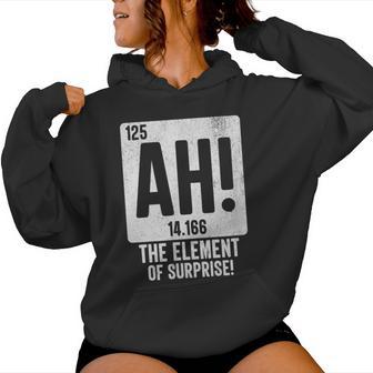 Periodic Table Ah The Element Of Surprise Women Hoodie - Monsterry CA
