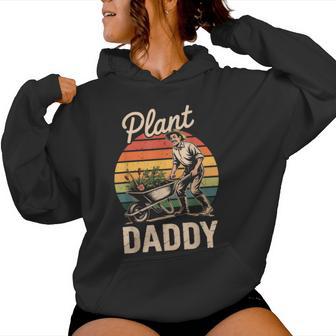 Plant Daddy Garden Dad Father Day Papa Husband Gardener Women Hoodie - Thegiftio UK