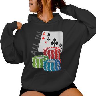 Poker All In Pour Tous Les Joueurs De Poker Sweat à capuche femme - Cadeauxyz
