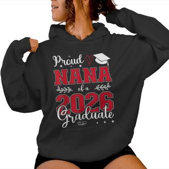 Proud Nana Of A Class Of 2026 Graduate For Graduation Women Hoodie - Monsterry