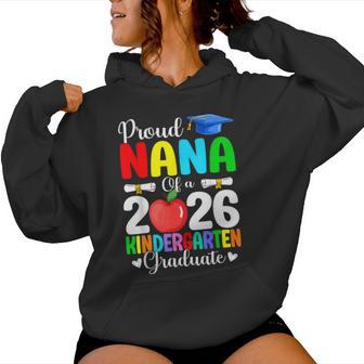 Proud Nana Class Of 2026 Kindergarten Graduate Graduation Women Hoodie - Monsterry