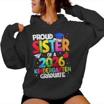 Proud Sister Class Of 2026 Kindergarten Graduate Graduation Women Hoodie - Thegiftio UK
